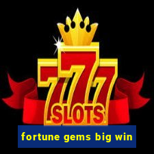 fortune gems big win